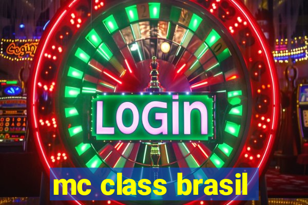 mc class brasil