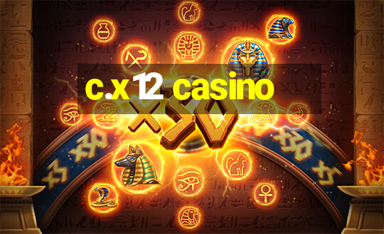 c.x12 casino