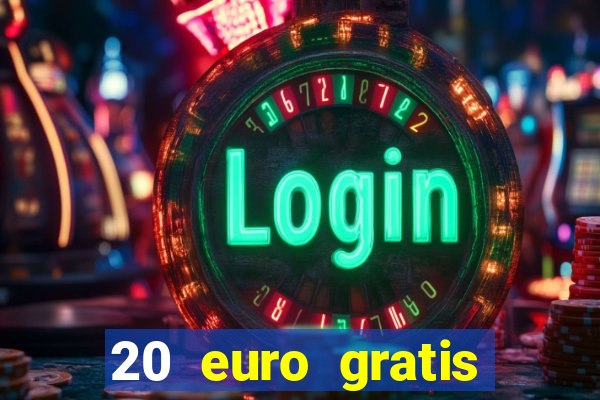 20 euro gratis online casino