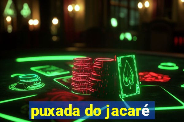 puxada do jacaré