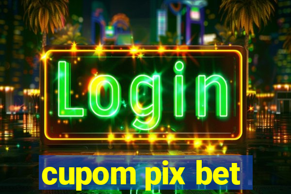 cupom pix bet