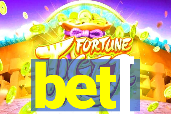 bet[