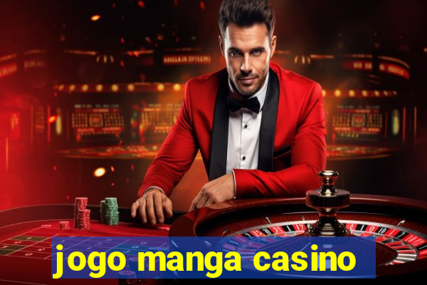 jogo manga casino