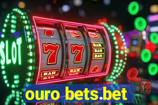 ouro bets.bet