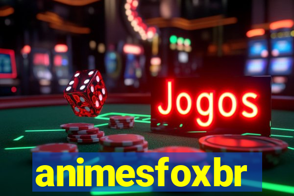 animesfoxbr