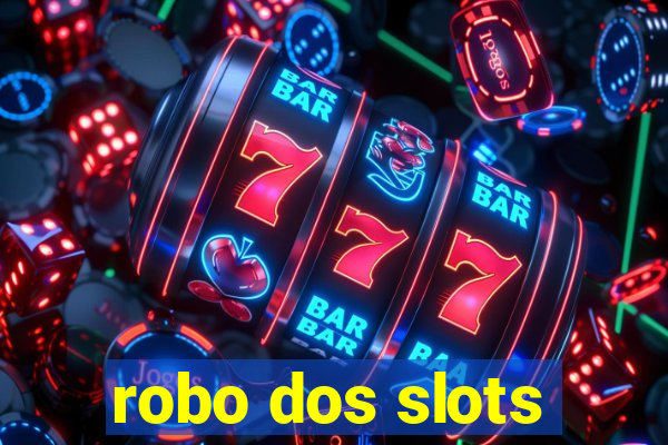 robo dos slots