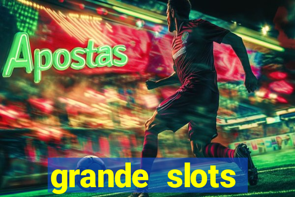 grande slots jackpot louco