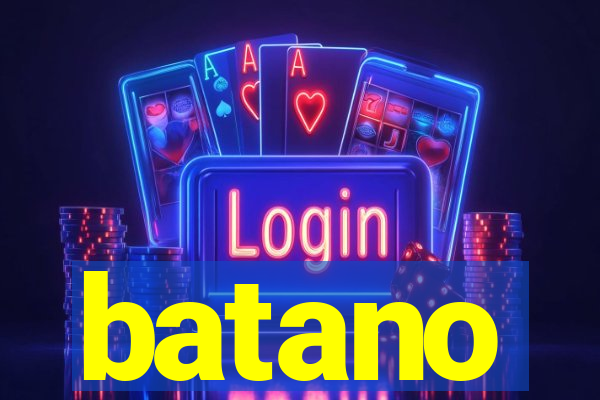 batano