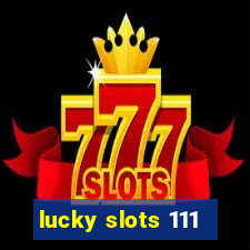 lucky slots 111