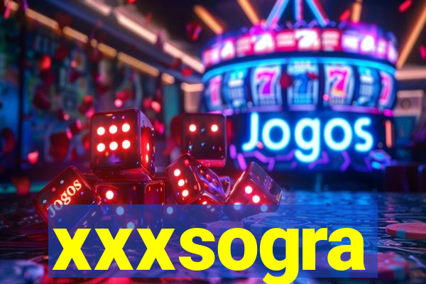 xxxsogra