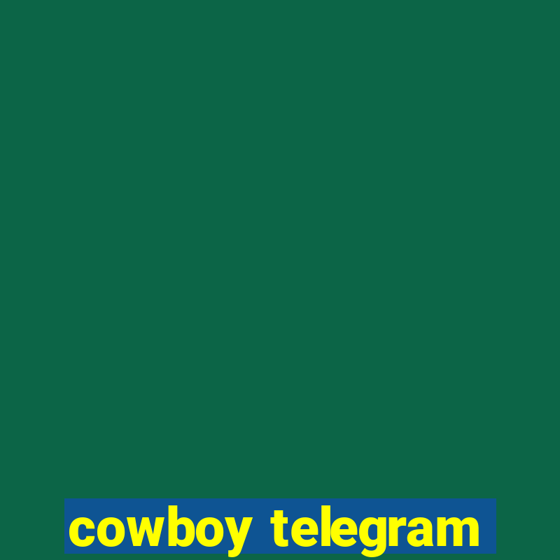 cowboy telegram