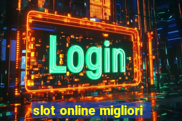 slot online migliori