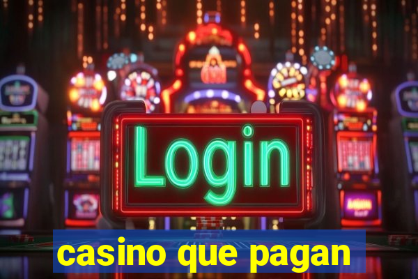 casino que pagan