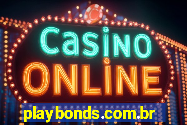 playbonds.com.br jogar gratis