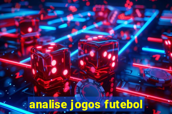 analise jogos futebol