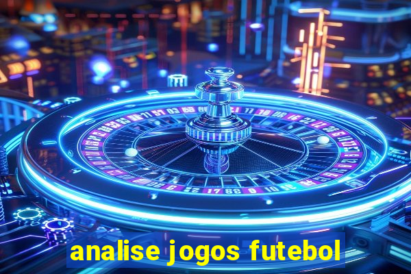 analise jogos futebol