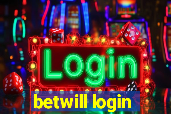 betwill login