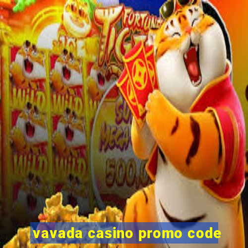 vavada casino promo code