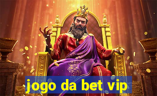 jogo da bet vip