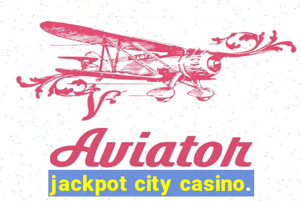 jackpot city casino.