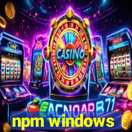 npm windows