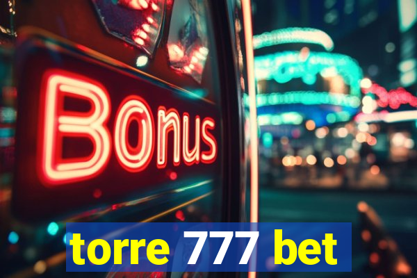 torre 777 bet