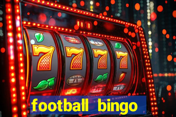 football bingo online - play now