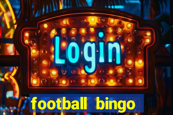 football bingo online - play now