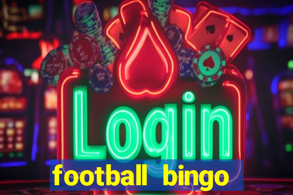 football bingo online - play now