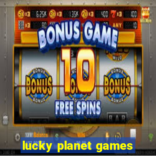 lucky planet games