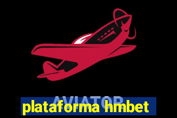 plataforma hmbet