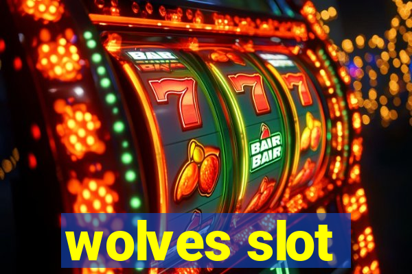 wolves slot