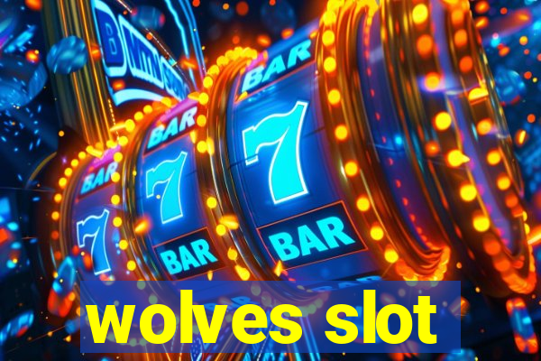 wolves slot