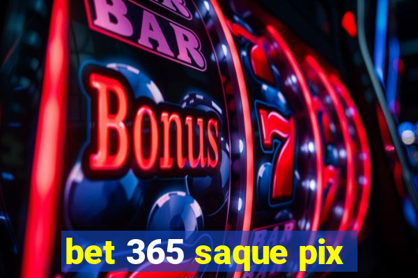 bet 365 saque pix