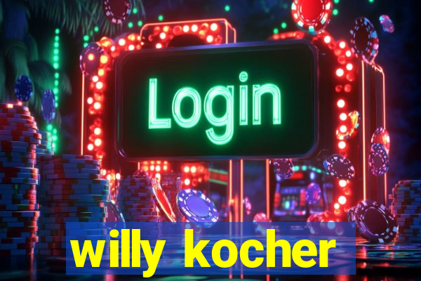 willy kocher