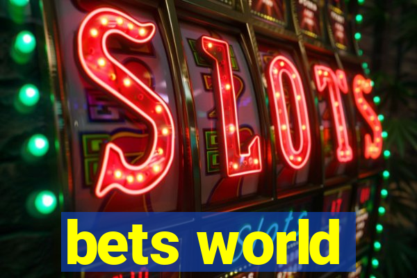 bets world