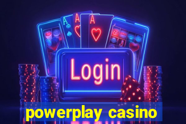 powerplay casino