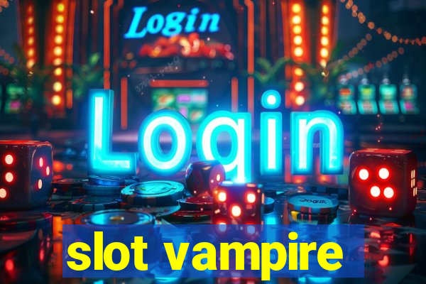 slot vampire