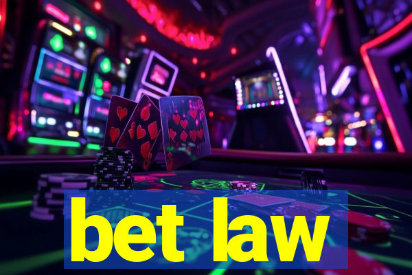 bet law