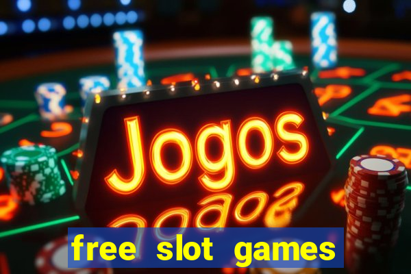 free slot games free slot games