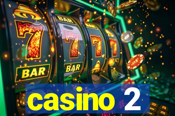 casino 2