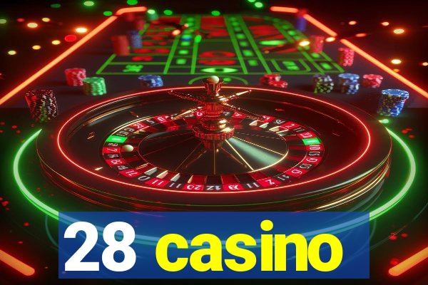 28 casino