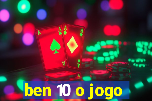 ben 10 o jogo