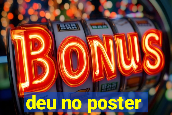 deu no poster