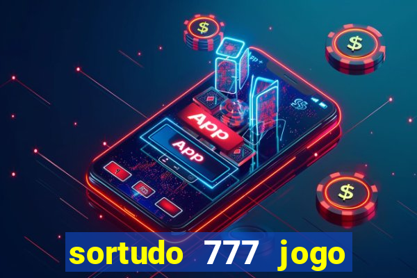 sortudo 777 jogo de cassino