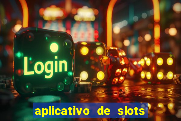 aplicativo de slots que pagam