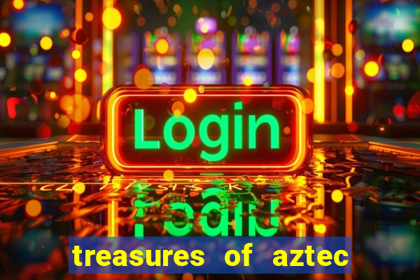 treasures of aztec slot demo