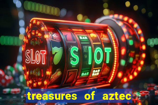 treasures of aztec slot demo