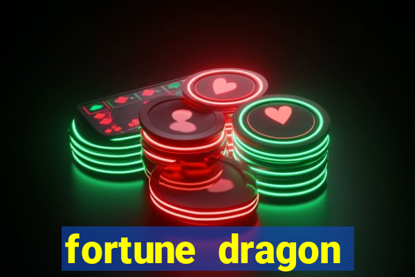 fortune dragon esporte da sorte