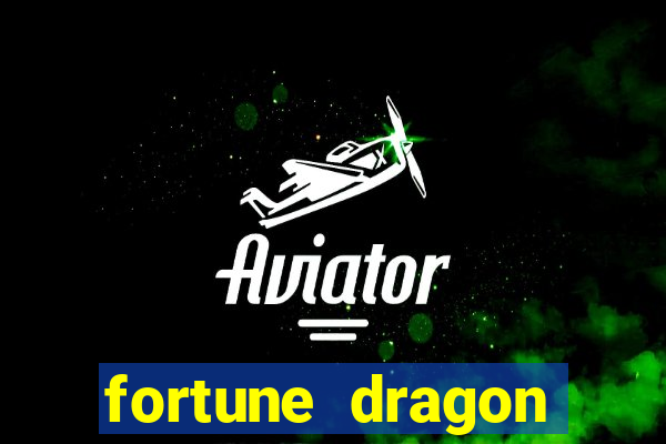 fortune dragon esporte da sorte